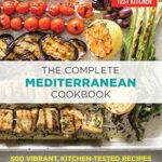 خرید و دانلود نسخه کامل کتاب The Complete Mediterranean Cookbook: 500 Vibrant, Kitchen-Tested Recipes for Living and Eating Well Every Day –  +  Pdf