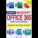 خرید و دانلود نسخه کامل کتاب The Complete Microsoft Office 365 Guide for Beginners 7 in 1