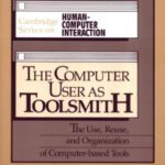 خرید و دانلود نسخه کامل کتاب The Computer User as Toolsmith: The Use, Reuse and Organization of Computer-Based Tools