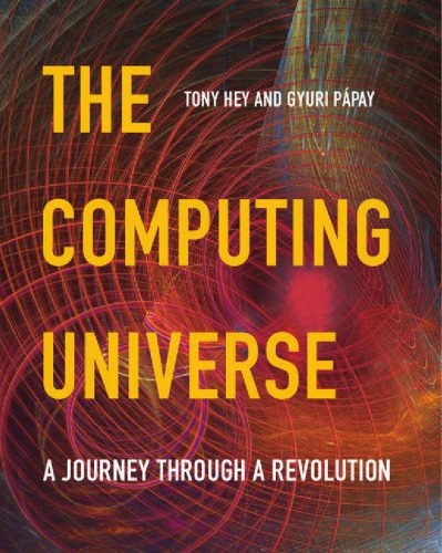 خرید و دانلود نسخه کامل کتاب The Computing Universe: A Journey through a Revolution_6862554c97226.jpeg خرید و دانلود نسخه کامل کتاب The Computing Universe: A Journey through a Revolution