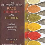 خرید و دانلود نسخه کامل کتاب The Convergence of Race, Ethnicity, and Gender: Multiple Identities in Counseling (5th Edition) –  PDF