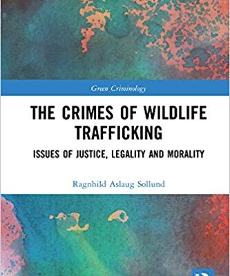 خرید و دانلود نسخه کامل کتاب The Crimes of Wildlife Trafficking: Issues of Justice, Legality and Morality –  PDF