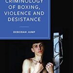 خرید و دانلود نسخه کامل کتاب The Criminology of Boxing, Violence and Desistance –  DF