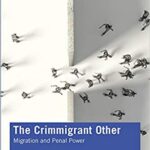 خرید و دانلود نسخه کامل کتاب The Crimmigrant Other:  Migration and Penal Power (Key Ideas in Criminology)[2019] –  PDF
