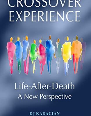 خرید و دانلود نسخه کامل کتاب The Crossover Experience: Life After Death / A New Perspective –  +  Pdf