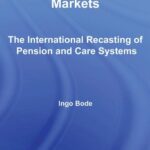 خرید و دانلود نسخه کامل کتاب The Culture of Welfare Markets: The International Recasting of Pension and Care (Routledge Advances in Sociology) –  PDF