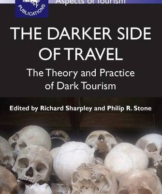خرید و دانلود نسخه کامل کتاب The Darker Side of Travel: The Theory and Practice of Dark Tourism –  PDF