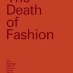 خرید و دانلود نسخه کامل کتاب The Death of Fashion-The Passage Rite of Fashion in the Show Window –  PDF