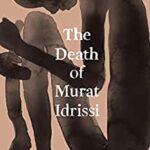 خرید و دانلود نسخه کامل کتاب The Death of Murat Idrissi –  pdf