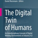 خرید و دانلود نسخه کامل کتاب The Digital Twin of Humans: An Interdisciplinary Concept of Digital Working Environments in Industry 4.0