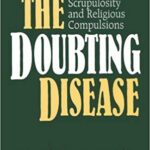 خرید و دانلود نسخه کامل کتاب The Doubting Disease:  Help for Scrupulosity and Religious Compulsions (Integration Books)