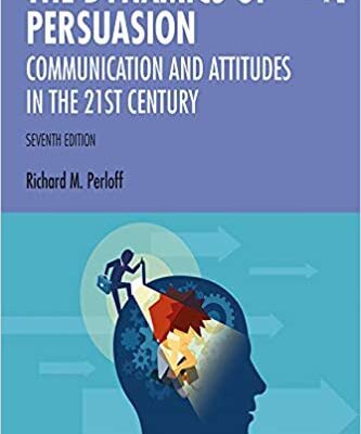 خرید و دانلود نسخه کامل کتاب The Dynamics of Persuasion: Communication and Attitudes in the Twenty-First Century (Routledge Communication Series) (7th Edition) –  PDF