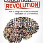 خرید و دانلود نسخه کامل کتاب The Education Revolution: How to Apply Brain Science to Improve Instruction and School Climate –  Pdf