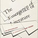 خرید و دانلود نسخه کامل کتاب The Emergence of Literature An Archaeology of Modern Literary Theory [2020] –  PDF