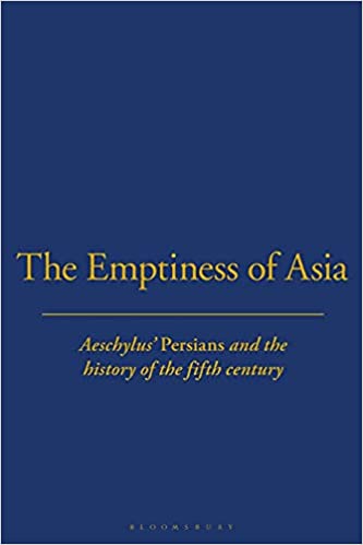خرید و دانلود نسخه کامل کتاب The Emptiness of Asia: Aeschylus’ ‘Persians’ and the History of the Fifth Century – Pdf_683ea29dcf4c9.jpeg خرید و دانلود نسخه کامل کتاب The Emptiness of Asia: Aeschylus’ ‘Persians’ and the History of the Fifth Century – Pdf