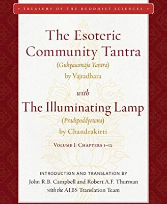 خرید و دانلود نسخه کامل کتاب The Esoteric Community Tantra with The Illuminating Lamp: Volume I: Chapters 1–12 (Treasury of the Buddhist Sciences) –  +  pdf
