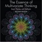 خرید و دانلود نسخه کامل کتاب The Essence of Multivariate Thinking: Basic Themes and Methods (2nd Edition) –  Pdf