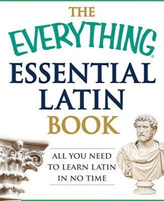 خرید و دانلود نسخه کامل کتاب The Everything Essential Latin Book: All You Need to Learn Latin in No Time Paperback – January 8, 2014 –  +  PDF