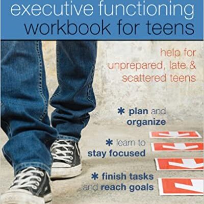 خرید و دانلود نسخه کامل کتاب The Executive Functioning Workbook for Teens: Help for Unprepared, Late, and Scattered Teens –  +  Pdf