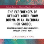 خرید و دانلود نسخه کامل کتاب The Experiences of Refugee Youth from Burma in an American High School: Countering Deficit-Based Narratives through Student Voice –  PDF