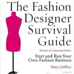 خرید و دانلود نسخه کامل کتاب The fashion designer survival guide: start and run your own fashion business (Revised and Expanded Edition) –  +  Pdf