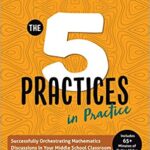 خرید و دانلود نسخه کامل کتاب The Five Practices in Practice [Middle School]:  Successfully Orchestrating Mathematics Discussions in Your Middle School Classroom (Corwin Mathematics Series)[2019] –  +  pdf