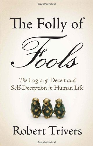 خرید و دانلود نسخه کامل کتاب The folly of fools : the logic of deceit and self-deception in human life – Pdf_683e90929bffc.jpeg خرید و دانلود نسخه کامل کتاب The folly of fools : the logic of deceit and self-deception in human life – Pdf