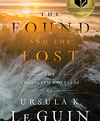 خرید و دانلود نسخه کامل کتاب The Found and the Lost: The Collected Novellas of Ursula K. Le Guin –  +  Pdf