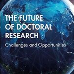 خرید و دانلود نسخه کامل کتاب The Future of Doctoral Research: Challenges and Opportunities –  PDF