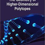 خرید و دانلود نسخه کامل کتاب The Geometry of Higher-Dimensional Polytopes (Advances in Chemical and Materials Engineering)