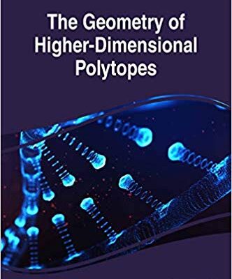 خرید و دانلود نسخه کامل کتاب The Geometry of Higher-Dimensional Polytopes (Advances in Chemical and Materials Engineering)
