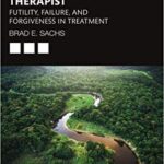 خرید و دانلود نسخه کامل کتاب The Good Enough Therapist: Futility, Failure, and Forgiveness in Treatment