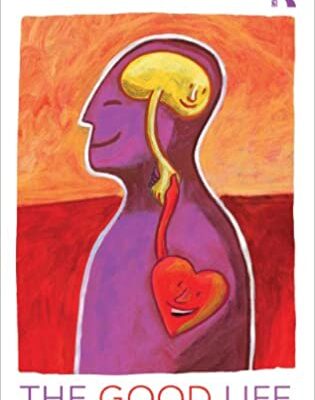خرید و دانلود نسخه کامل کتاب The Good Life: Wellbeing and the new science of altruism, selfishness and immorality –  Pdf
