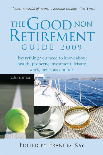 خرید و دانلود نسخه کامل کتاب The Good Non Retirement Guide 2009: Everything You Need to Know About Health, Property, Investment, Leisure, Work, Pensions and Tax – PDF_68454b56daae1.jpeg خرید و دانلود نسخه کامل کتاب The Good Non Retirement Guide 2009: Everything You Need to Know About Health, Property, Investment, Leisure, Work, Pensions and Tax – PDF