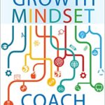 خرید و دانلود نسخه کامل کتاب The Growth Mindset Coach: A Teacher’s Month-by-Month Handbook for Empowering Students to Achieve –  +  Pdf