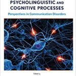 خرید و دانلود نسخه کامل کتاب The Handbook of Psycholinguistic and Cognitive Processes: Perspectives in Communication Disorders –  Pdf