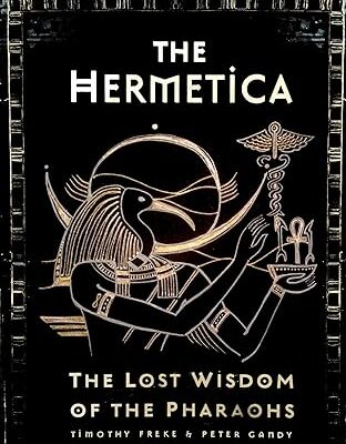 خرید و دانلود نسخه کامل کتاب The Hermetica: The Lost Wisdom of the Pharaohs –  +  Pdf