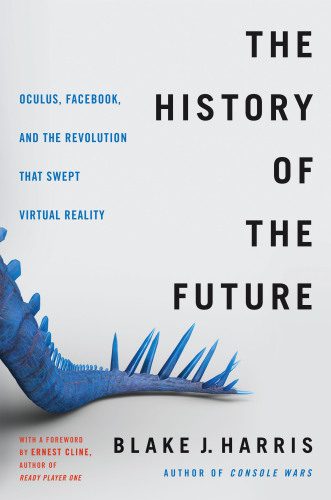 خرید و دانلود نسخه کامل کتاب The history of the future : Oculus, Facebook, and the revolution that swept virtual reality_685e5140b4089.jpeg خرید و دانلود نسخه کامل کتاب The history of the future : Oculus, Facebook, and the revolution that swept virtual reality