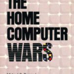 خرید و دانلود نسخه کامل کتاب The Home Computer Wars: An Insider’s Account of Commodore and Jack Tramiel