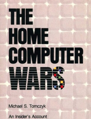 خرید و دانلود نسخه کامل کتاب The Home Computer Wars: An Insider’s Account of Commodore and Jack Tramiel