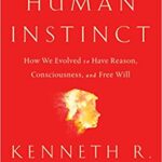 خرید و دانلود نسخه کامل کتاب The Human Instinct: How We Evolved to Have Reason, Consciousness, and Free Will –  +  Pdf