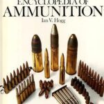 خرید و دانلود نسخه کامل کتاب The Illustrated Encyclopedia of Ammunition –  Pdf