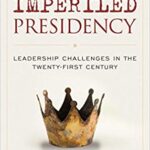 خرید و دانلود نسخه کامل کتاب The Imperiled Presidency: Leadership Challenges in the Twenty-First Century