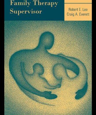 خرید و دانلود نسخه کامل کتاب The Integrative Family Therapy Supervisor: A Primer –  PDF