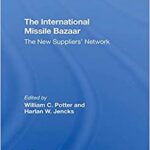 خرید و دانلود نسخه کامل کتاب The International Missile Bazaar: The New Suppliers’ Network –  Pdf