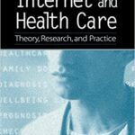 خرید و دانلود نسخه کامل کتاب The Internet and Health Care: Theory, Research, and Practice –  Pdf