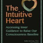 خرید و دانلود نسخه کامل کتاب The Intuitive Heart: Accessing Inner Guidance to Raise Our Consciousness Baseline – pdF