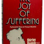 خرید و دانلود نسخه کامل کتاب The Joy of Suffering: Psychoanalytic Theory and Therapy of Masochism –  Pdf