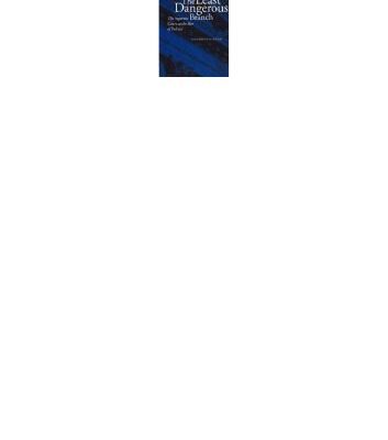 خرید و دانلود نسخه کامل کتاب The Least Dangerous Branch: The Supreme Court at the Bar of Politics (2nd Edition) – Pdf