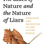 خرید و دانلود نسخه کامل کتاب The Liars of Nature and the Nature of Liars: Cheating and Deception in the Living World –  Pdf
